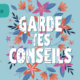 Participation au livre "Garde tes conseils" - Isabelle Filliozat
