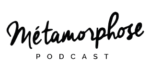 Métamorphose Podcast - Site Isabelle Filliozat